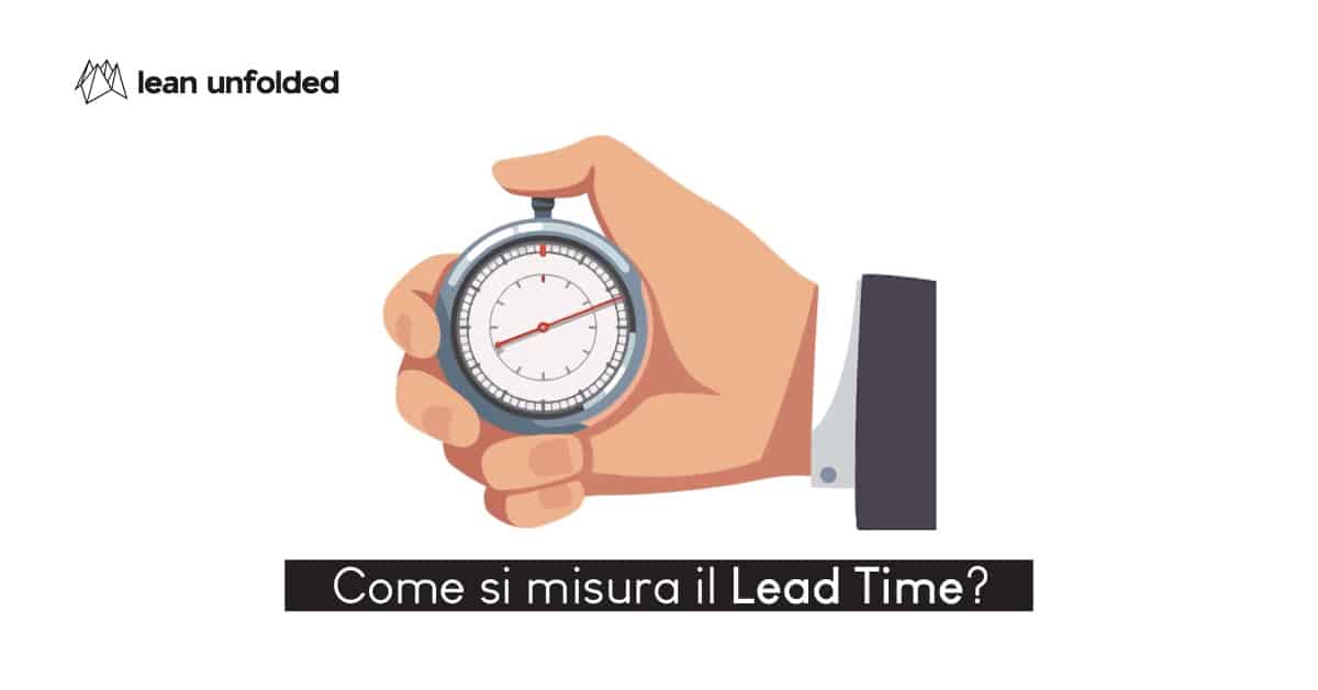 Misurare lead time - tempo attraversamento lean